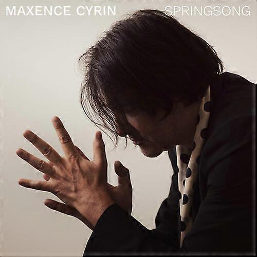 Maxence Cyrin : Maxence Cyrin: Springsong CD (2023)