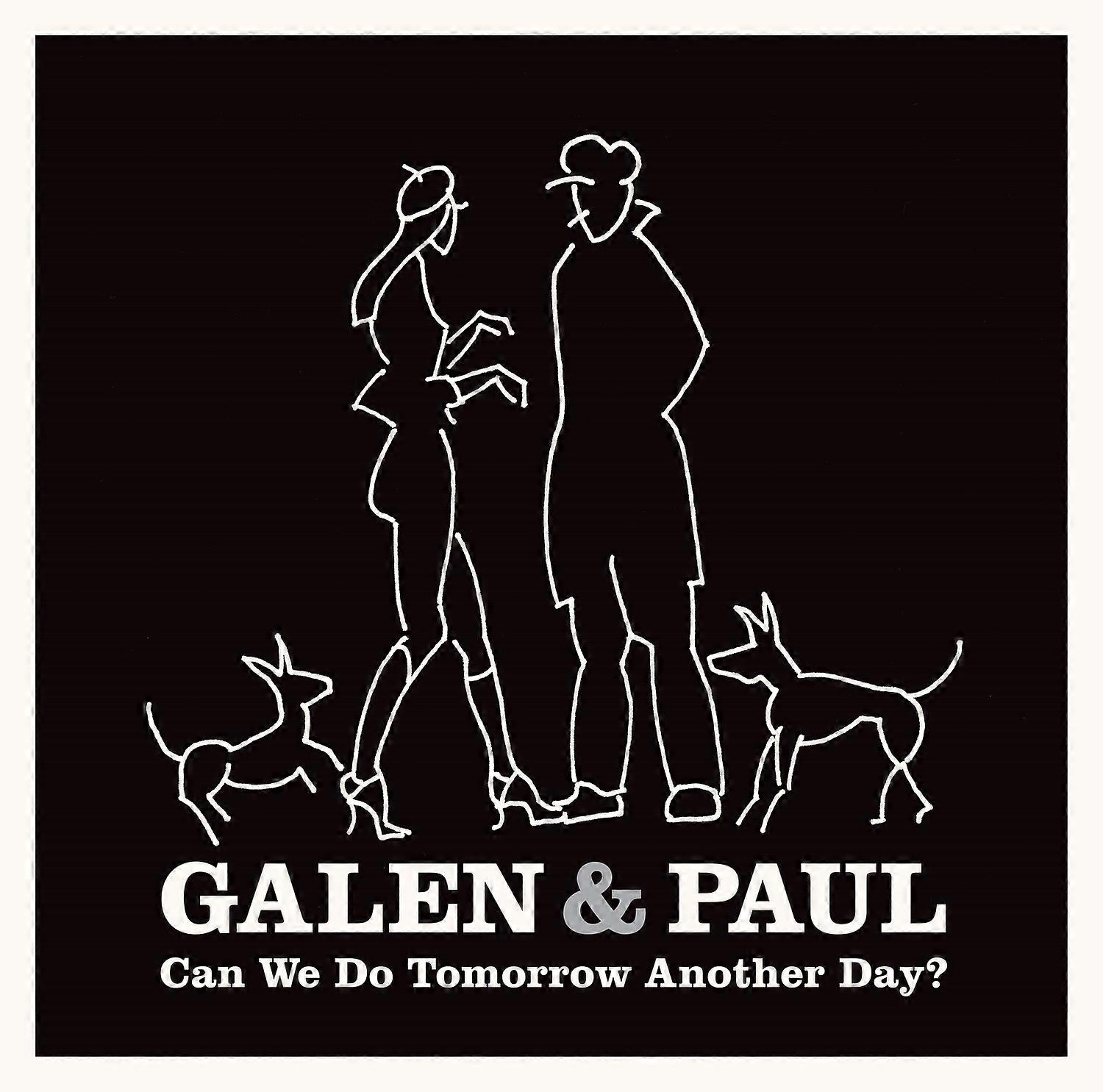 Galen & Paul - Can We Do Tomorrow Another Day?  [COMPACT DISCS] USA import