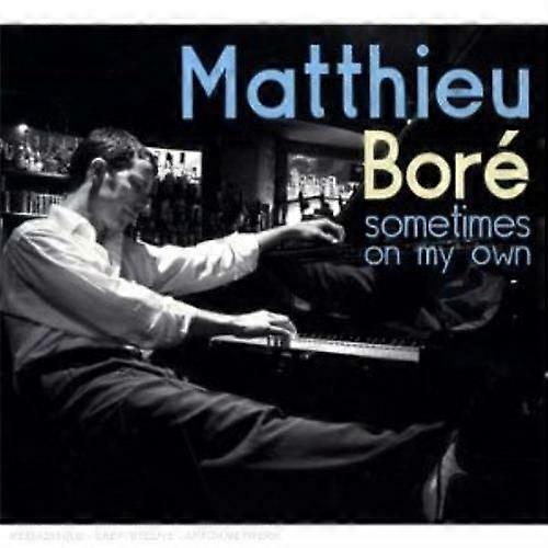 Matthieu Bore Sometines on My Own CD