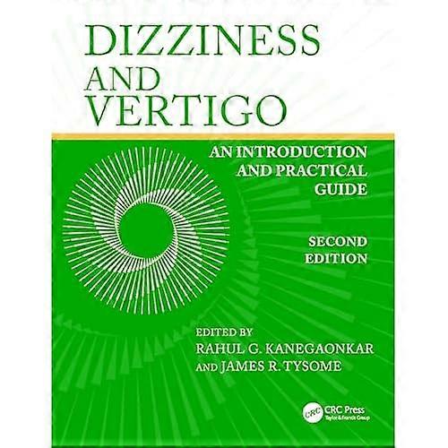 Dizziness and Vertigo: An Introduction and Practical Guide