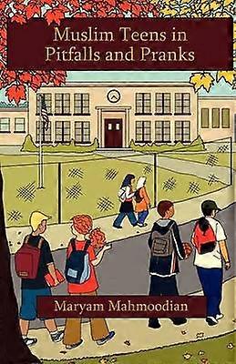 Muslim Teens in Pitfalls and Pranks