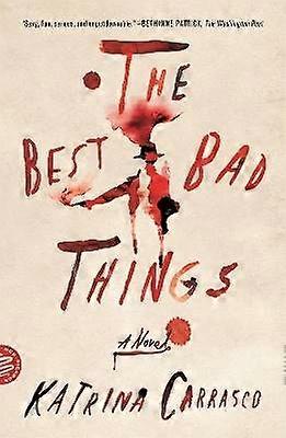The Best Bad Things