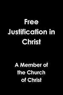 Free Justification in Christ