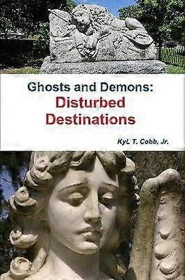 Ghosts and Demons: Disturbed Destinations