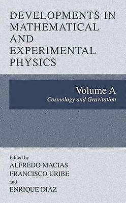 Developments in Mathematical and Experimental Physics