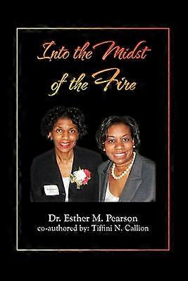 Into the Midst of the Fire