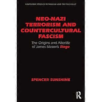 Nynazistisk terrorisme og motkulturell fascisme : opprinnelsen og etterlivet til James Masons beleiring