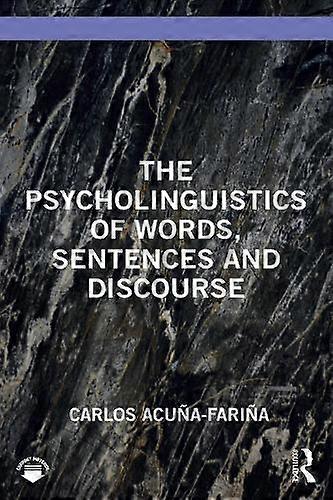 The Psycholinguistics Of Words Sentences And Discourse by Carlos AcuaFaria Paperback Book