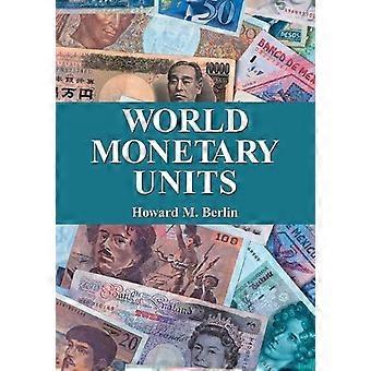 World Monetary Units An Historical Dictionary Country By Country - Howard M. Berlin - Paperback - en Book