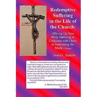 Redemptive Suffering In The Life Of The Church Offering Up Your Daily Suffering - Diana L. Ruzicka - Paperback - en Book