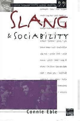 Slang and Sociability - In-Group Language Among College Students