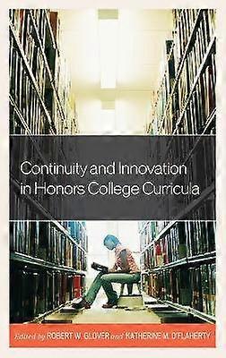 Continuity and Innovation in Honors College Curricula