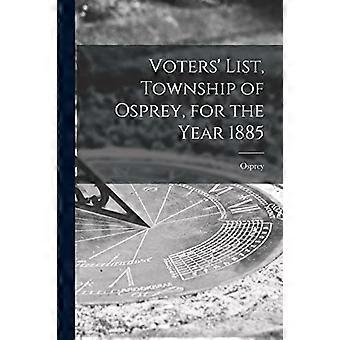 Kiezerslijst, gemeente Osprey, voor het jaar 1885 [Microformulier]