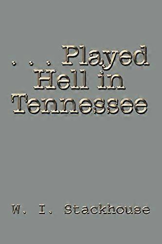 . . Speelde Hell in Tennessee