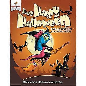 Happy Happy Halloween-Halloween målarbok-Halloween böcker för barn