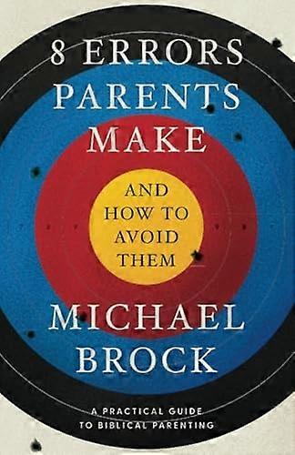 8 Errors Parents Make and How to Avoid Them