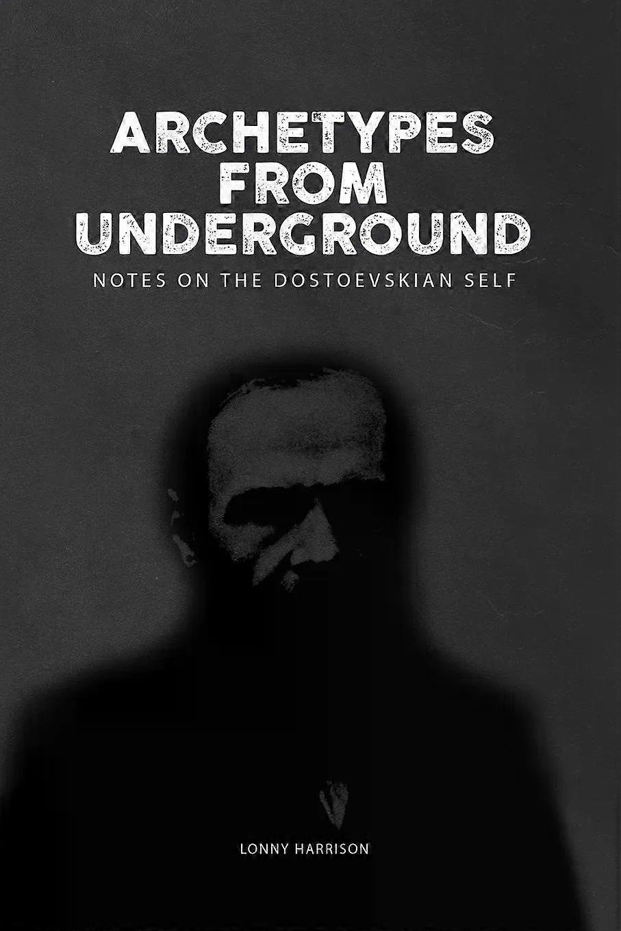 Archetypes From Underground - Lonny Harrison