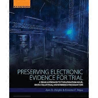 Preserving Electronic Evidence For Trial - Ann Zeigler - Paperback - en Book