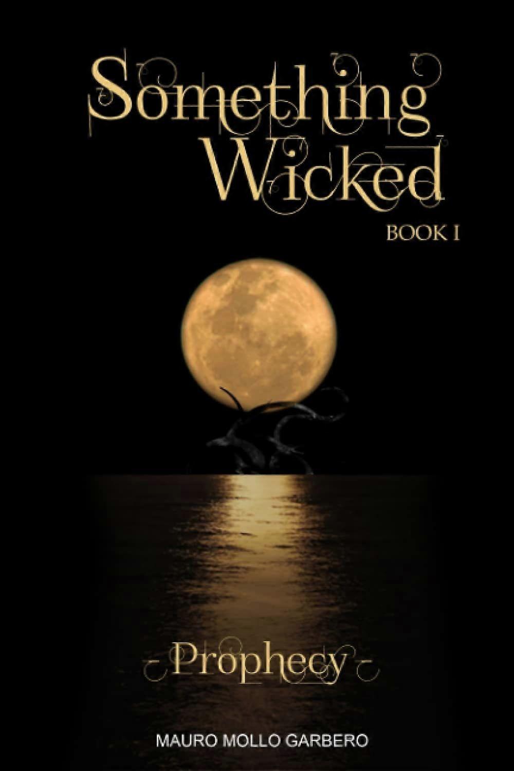 Something wicked - book i - prophecy