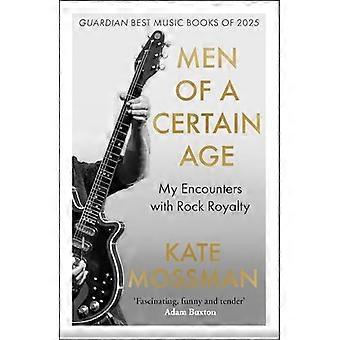 Men of a Certain Age My Encounters with Rock Royalty Unmissable Guardian