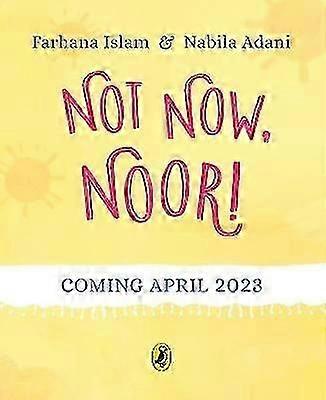 Nu acum, Noor!