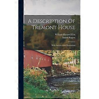 A Description Of Tremont House With Architectural Illustrations - William Havard Eliot - Hardcover - English Book - History