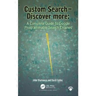 Custom Search - Discover More A Complete Guide To Google Programmable Search Eng