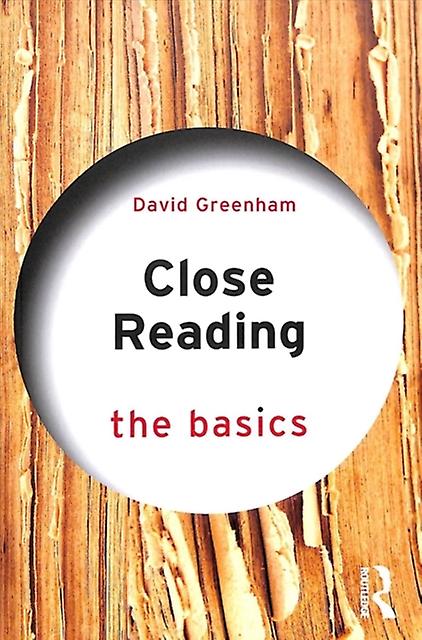 Close Reading The Basics by David Greenham Paperback Book