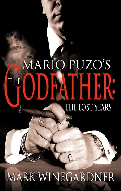 Godfather The Lost Years - Mark Winegardner