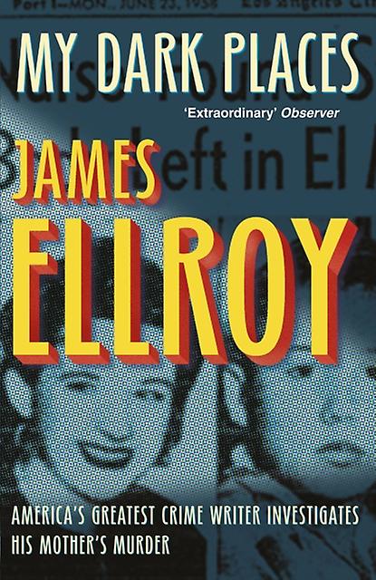 My Dark Places by James Ellroy Paperback Book