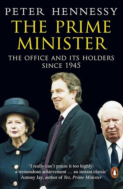The Prime Minister by Peter Hennessy Paperback Book