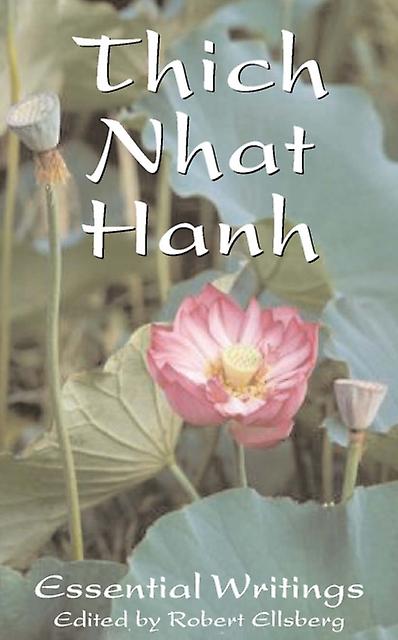 The Essential Thich Nhat Hanh by Thich Nhat Hanh Paperback