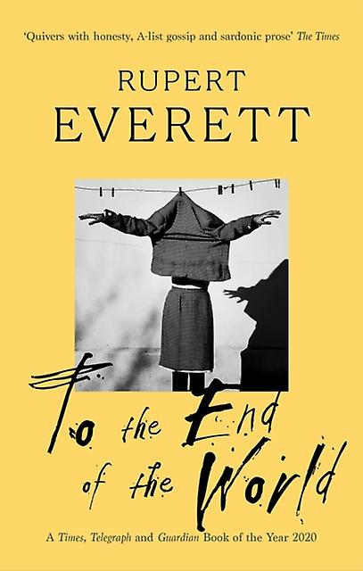 To The End Of The World by Rupert Everett Paperback