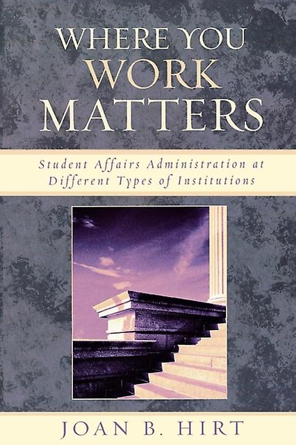 Where You Work Matters by Joan B. Hirt Paperback