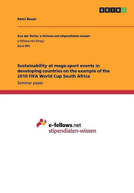 Sustainability At Megasport Events In Developing Countries On The Example Of The by Remi Bauer Paperback