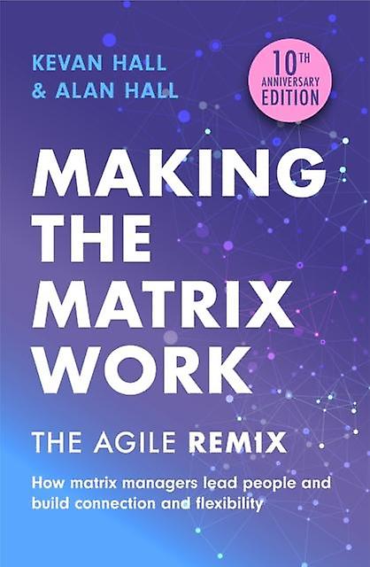 Making The Matrix Work 2nd Edition by Alan Hall Paperback