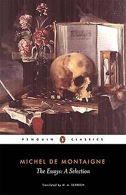 The Essays by Michel Montaigne Paperback Book