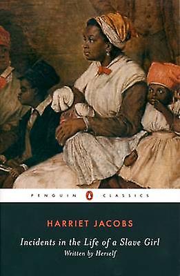Incidents In The Life Of A Slave Girl by Harriet Jacobs Paperback
