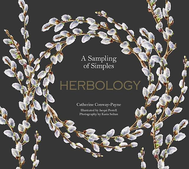 Herbology by Catherine Conway-Payne Hardback Book