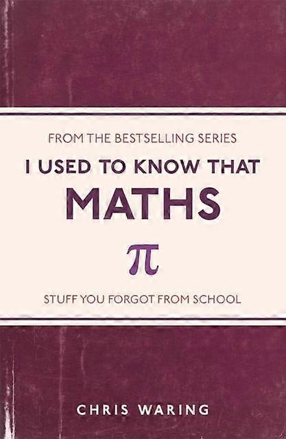 I Used To Know That Maths by Chris Waring Paperback
