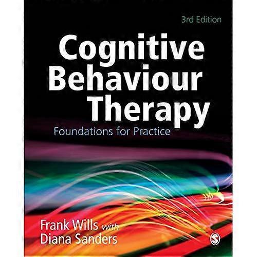 Cognitive Behaviour Therapy: Foundations for Practice