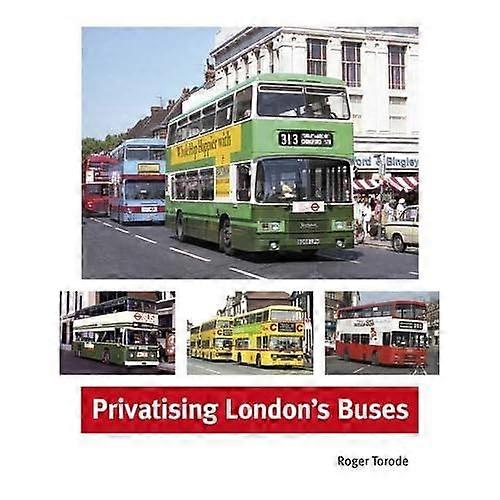 Privatising London's Buses