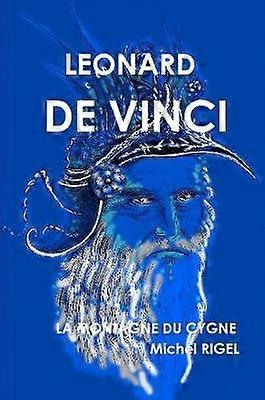 LEONARD DE VINCI La Montagne du Cygne