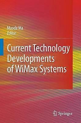 Current Technology Developments of Wimax Systems