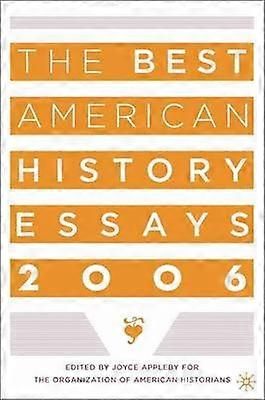 The Best American History Essays 2006