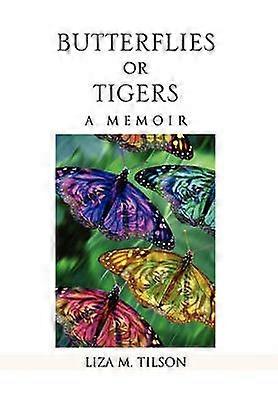 Butterflies or Tigers