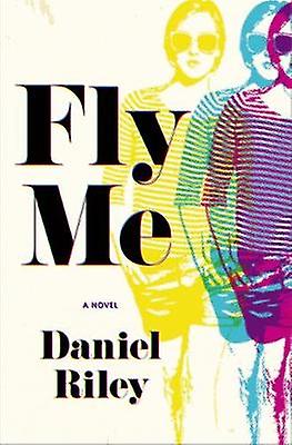 Riley D: Fly Me