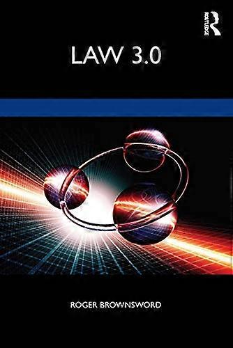 Law 3.0: Rules Regulation and Technology