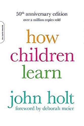 How Children Learn 50th anniversary edition