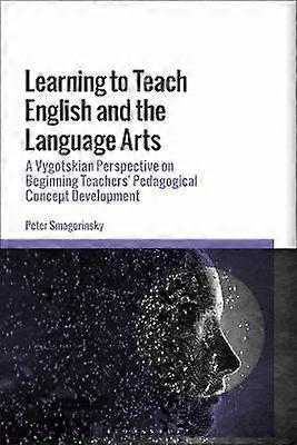 Learning to Teach English and the Language Arts